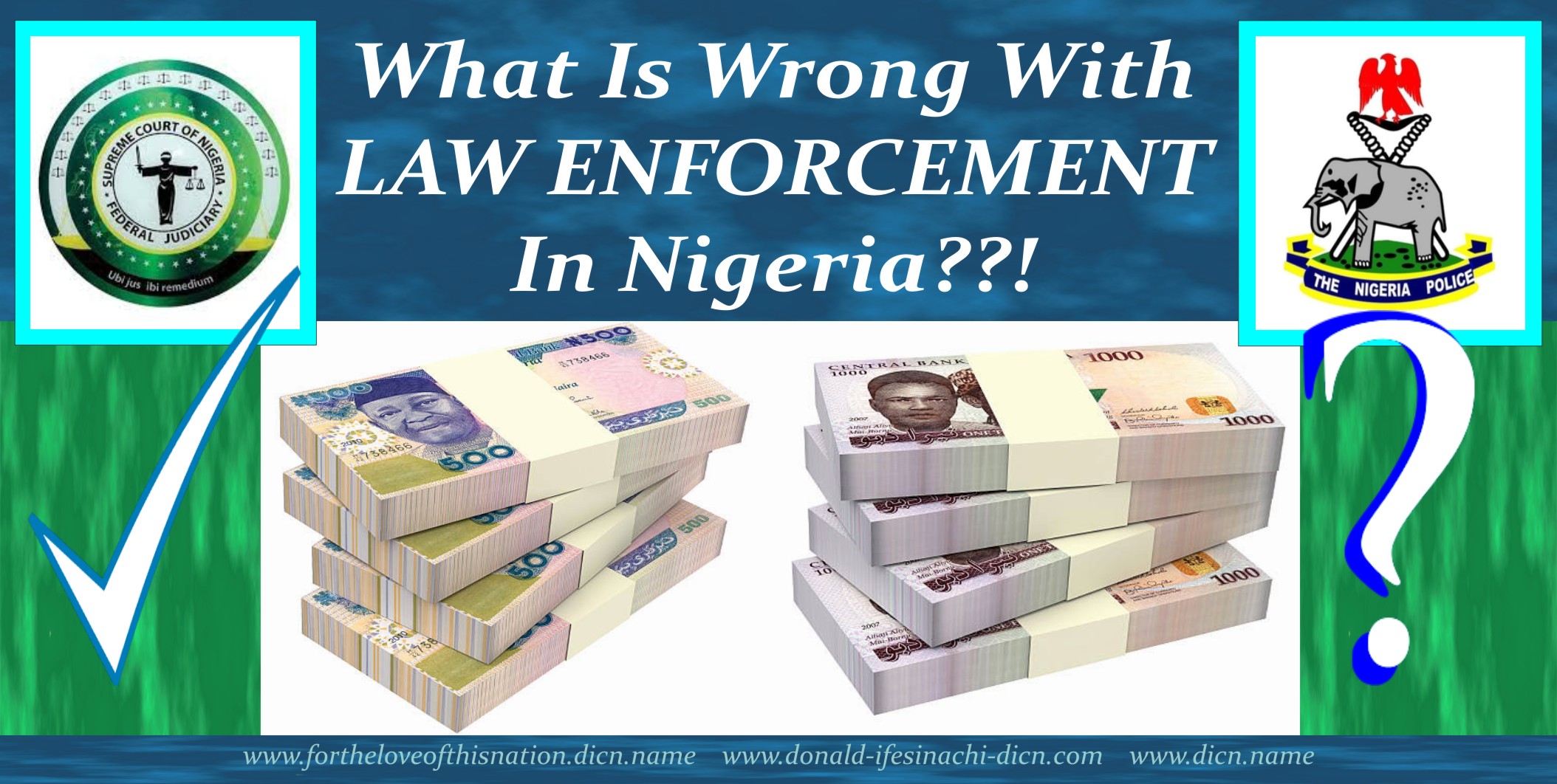 What Is Wrong With Law Enforcement In Nigeria??! – Donald IfesinaChi (Dicn)