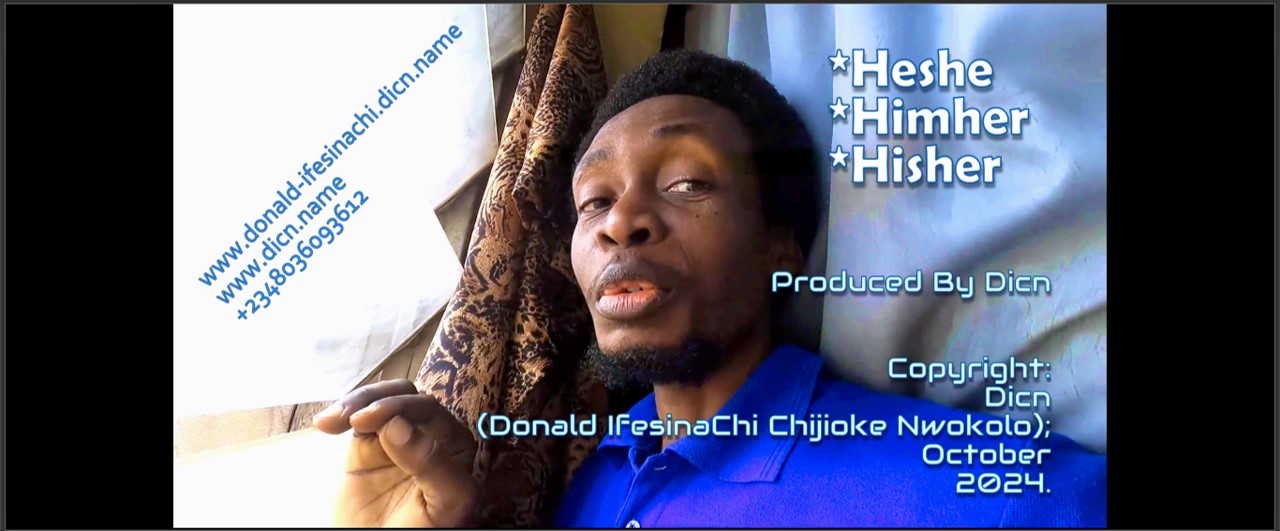New “English” Pronouns- Heshe, Himher & Hisher By Dicn